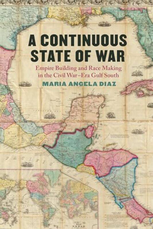 

A Continuous State of War by Maria Angela Diaz-Paperback