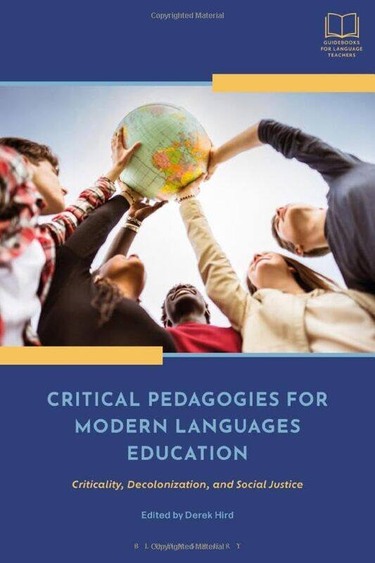 

Critical Pedagogies For Modern Languages Education by Dr Derek Hird-Paperback