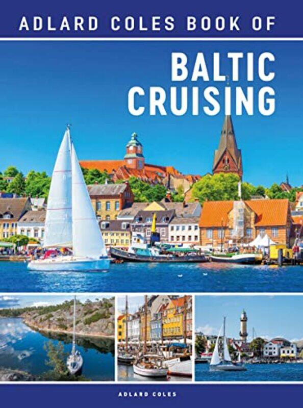

The Adlard Coles Book of Baltic Cruising by Hedley Swain-Paperback