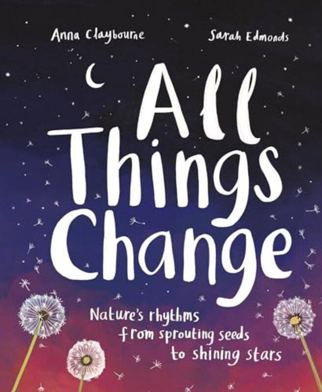 

All Things Change by Anna ClaybourneSarah Edmonds-Hardcover