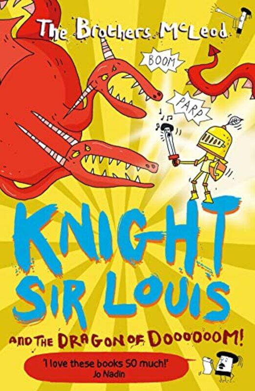 

Knight Sir Louis And The Dragon Of Doooooom by Mcleod, The Brothers - Paperback