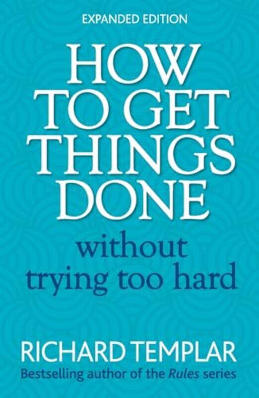 

How to Get Things Done Without Trying Too Hard by Lynda MooreGeorge Haddon-Paperback