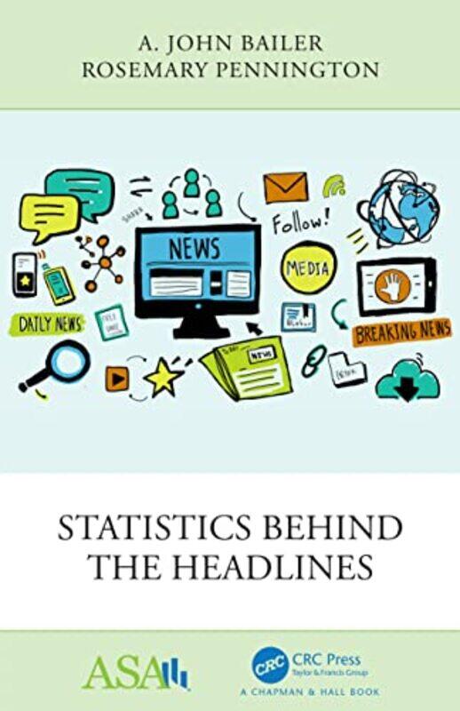

Statistics Behind the Headlines by David Elliott-Hardcover