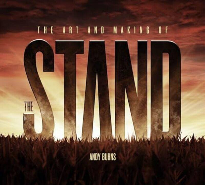 

The Art and Making of The Stand by David Horner-Hardcover