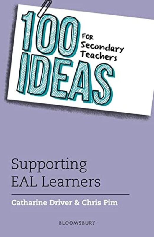 

100 Ideas for Secondary Teachers Supporting EAL Learners by Nilam J MD MS -Paperback