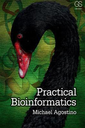 Practical Bioinformatics, Paperback Book, By: Michael Agostino