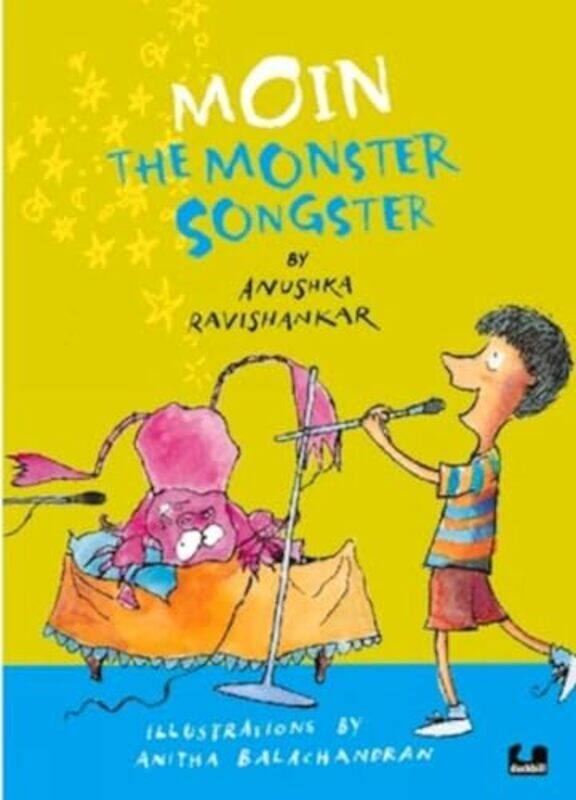 

Moin the Monster Songster by Anushka Ravishankar-Paperback