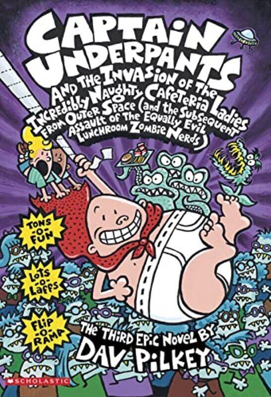 

Captain Underpants And The Invasion Of The Incredibly Naughty Cafeteria Ladies From Outer Space By Dav Pilkey - Paperback