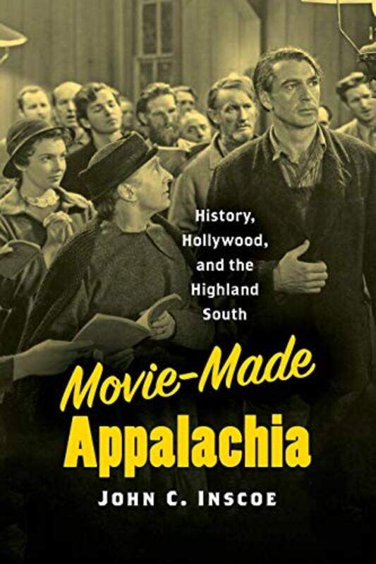 

MovieMade Appalachia by John C Inscoe-Paperback