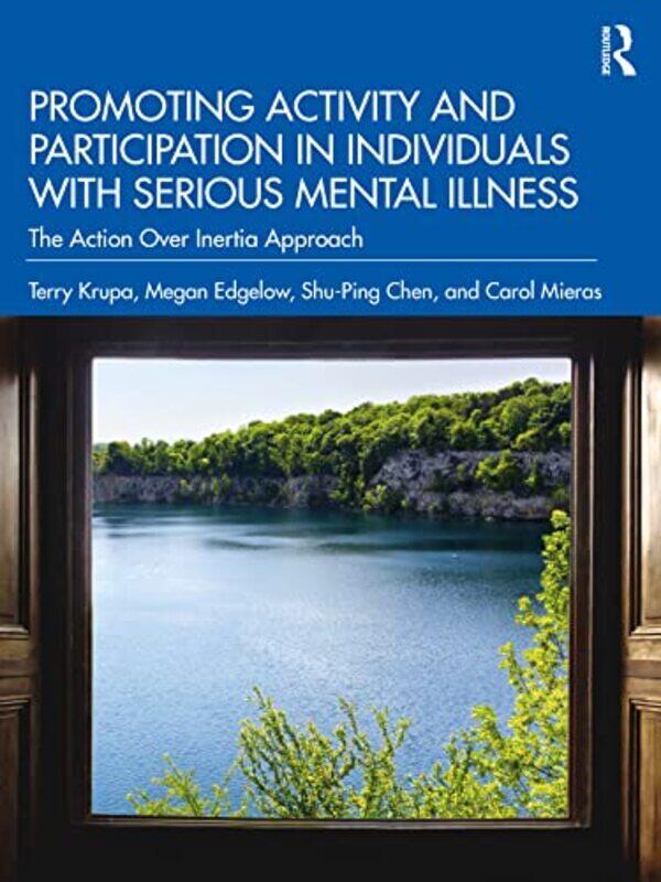 

Promoting Activity and Participation in Individuals with Serious Mental Illness by Goran Therborn-Paperback