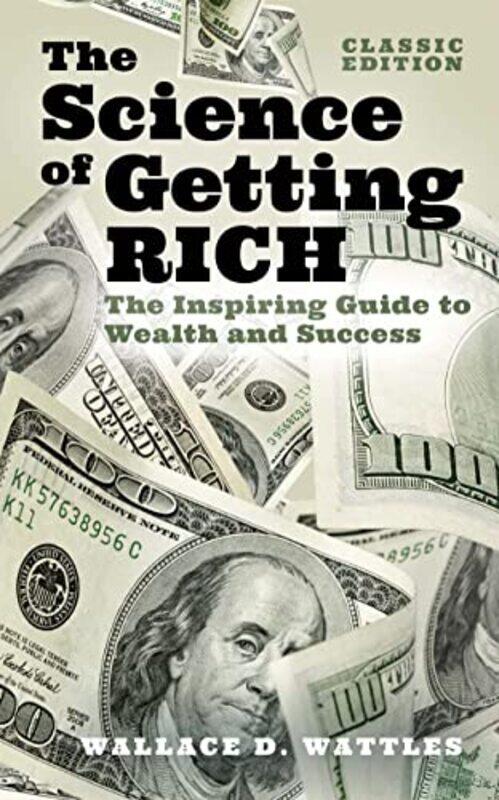 

The Science of Getting Rich by Wallace D Wattles-Hardcover