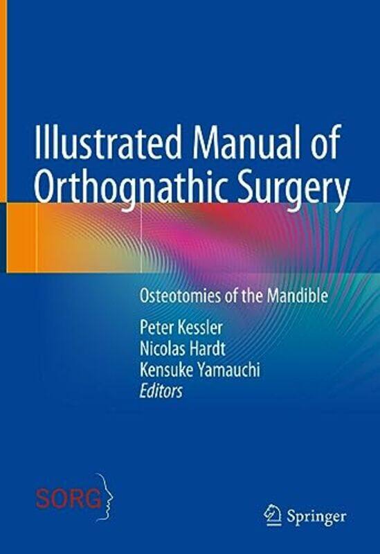 

Illustrated Manual of Orthognathic Surgery by Victoria G Christensen-Hardcover