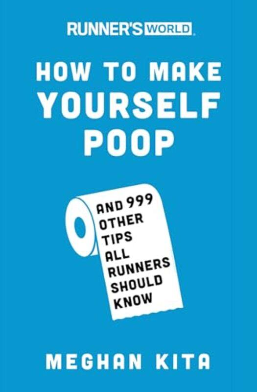 

Runners World Ht Make Yourself Poop By Kita Meghan - Paperback