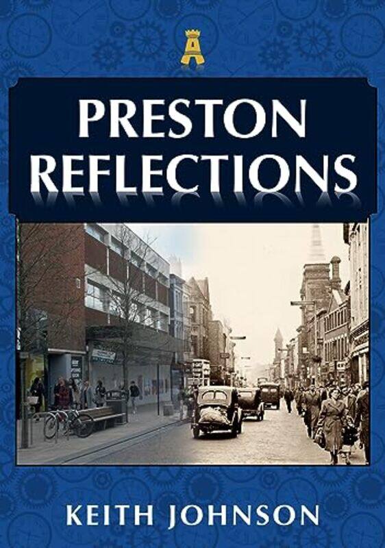 

Preston Reflections by Keith Johnson-Paperback