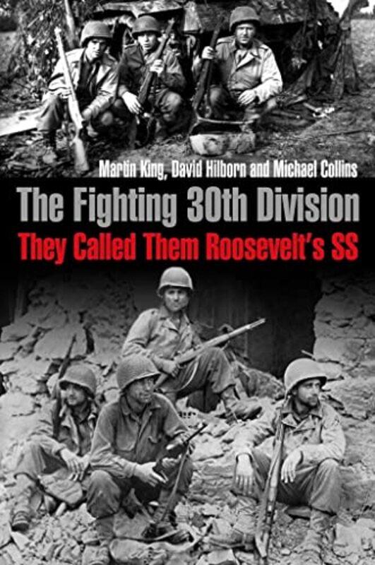 

The Fighting 30th Division by Martin KingDavid HilbornMichael Collins-Paperback
