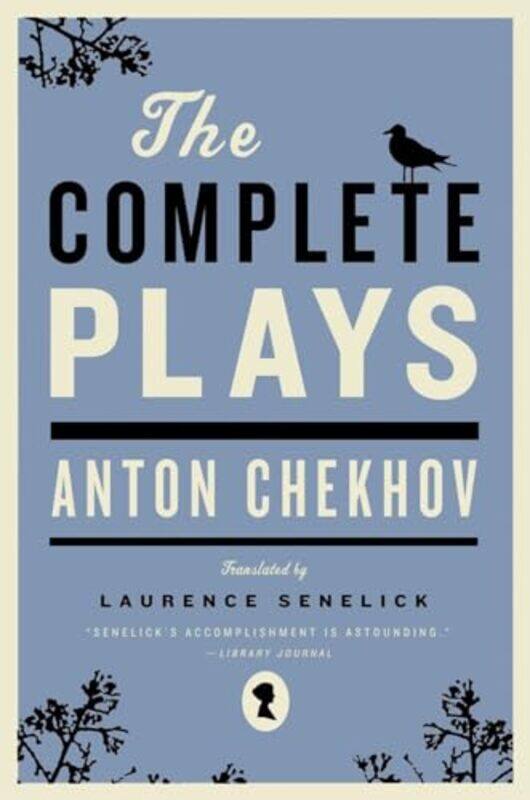 

The Complete Plays by Anton ChekhovLaurence Tufts University Senelick-Paperback