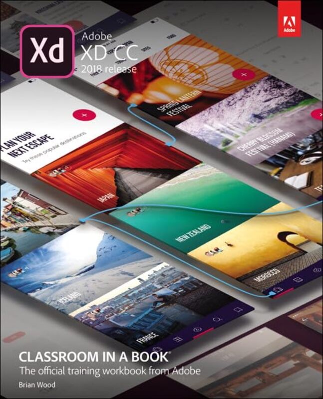 

Adobe XD CC Classroom in a Book 2018 release by Stephen D Columbia University USA BrookfieldJurgen Kaplan Signapore Singapore RudolphShannon Kaplan Si