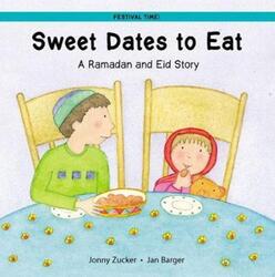 ^(SP) Sweet Dates to Eat: Ramadan and Eid Story (Festival Time! S.).paperback,By :Jonny Zucker