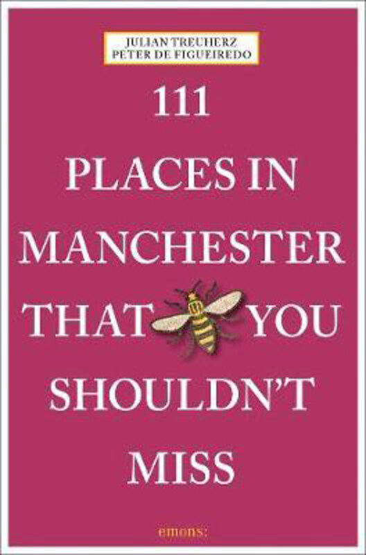 

111 Places in Manchester That You Shouldn't Miss, Paperback Book, By: Julian Treuherz