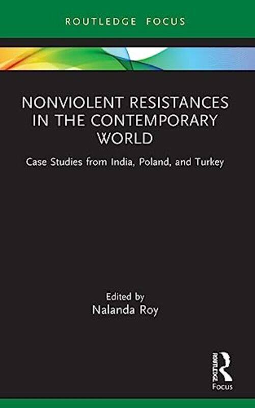 

Nonviolent Resistances In The Contemporary World by Nalanda (Georgia Southern University, USA) Roy-Paperback