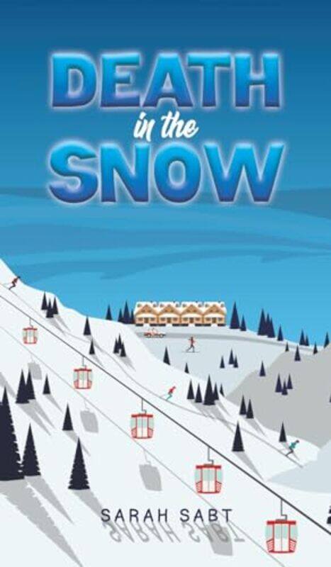 

Death in the Snow by Sabt, Sarah Hardcover