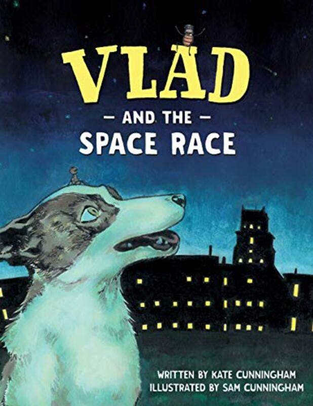 

Vlad and the Space Race by Kate CunninghamSam Cunningham-Paperback
