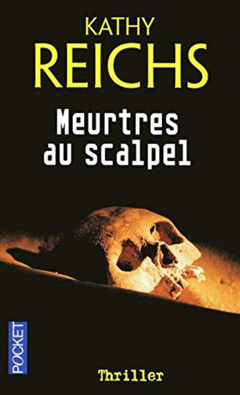 Meurtres au scalpel,Paperback,By:Kathy Reichs