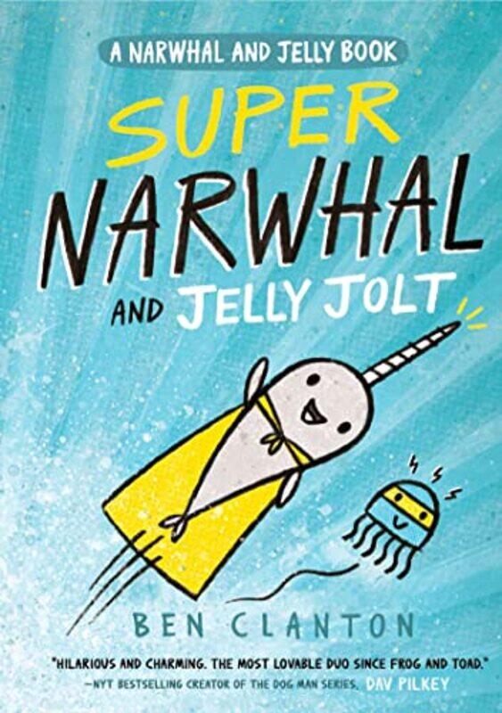 

Super Narwhal and Jelly Jolt by Ben Clanton-Paperback