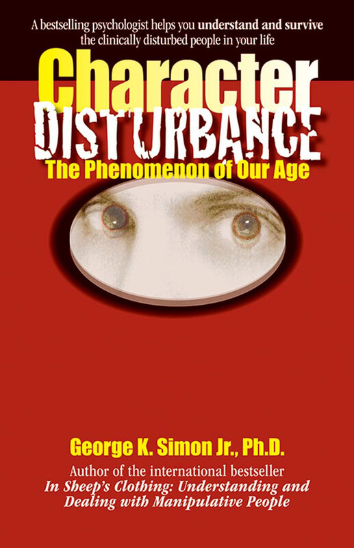 

Character Disturbance, Paperback Book, By: George K. Simon