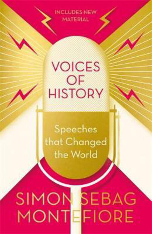 

Voices of History: Speeches that Changed the World, Paperback Book, By: Simon Sebag Montefiore