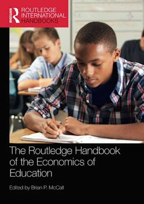 

The Routledge Handbook of the Economics of Education by Susan Ogier-Paperback