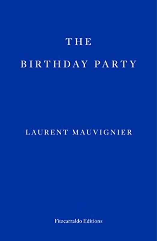 

The Birthday Party by Laurent MauvignierDaniel Levin Becker-Paperback