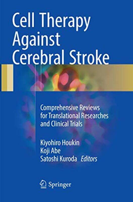 

Cell Therapy Against Cerebral Stroke by Dr Gareth MooreSidney PagetGeorge Wylie Hutchinson-Paperback