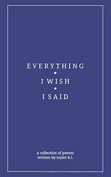 everything i wish i said , Paperback by L, Tayler K