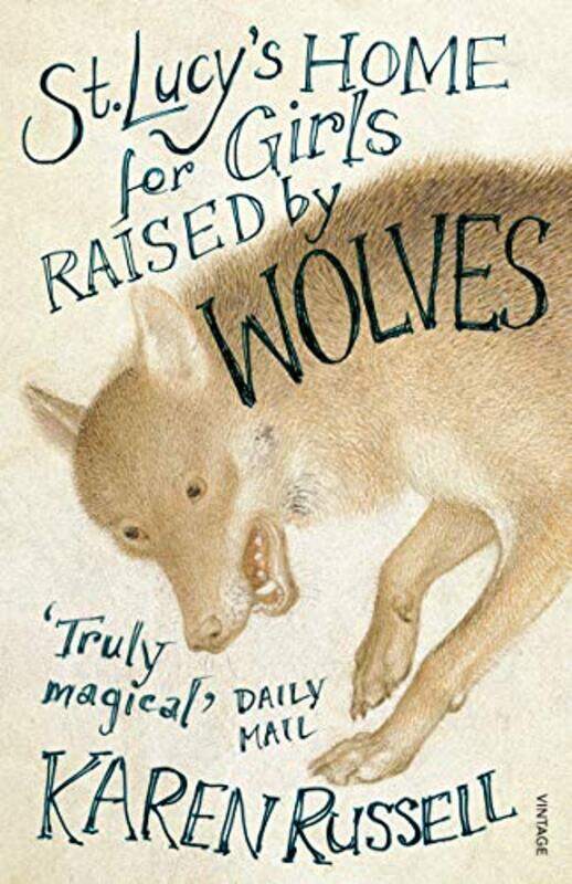

St Lucys Home For Girls Raised By Wolves by Karen Russell-Paperback
