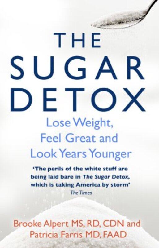 

The Sugar Detox by Brooke AlpertPatricia Farris-Paperback