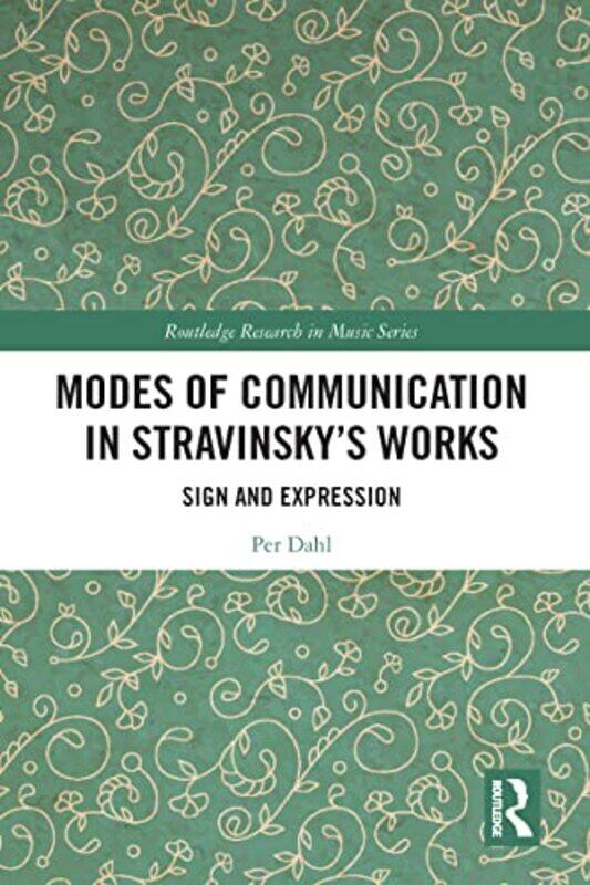 

Modes of Communication in Stravinsky’s Works by Per Dahl-Paperback