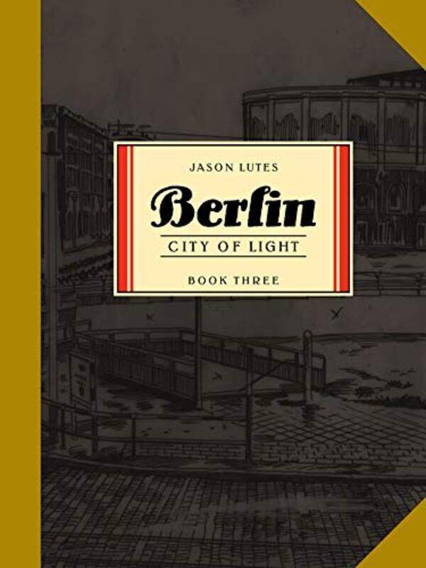 

Berlin Book Three by Jason Lutes-Paperback