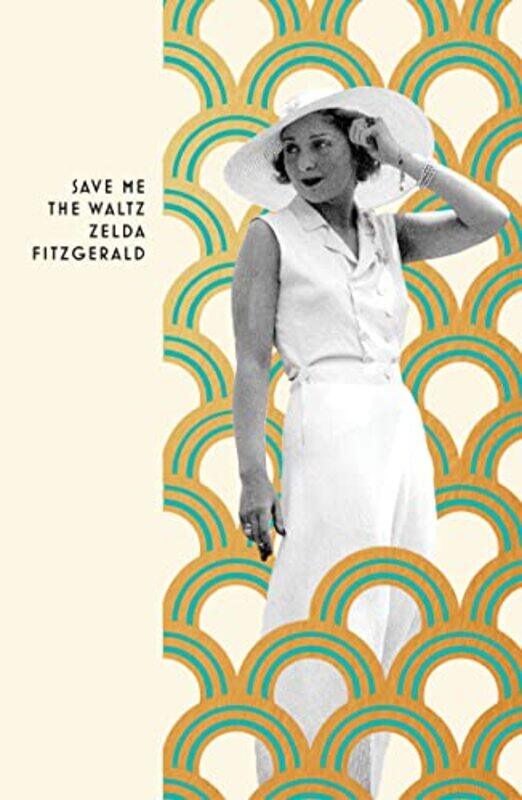 

Save Me The Waltz by Zelda Fitzgerald-Paperback