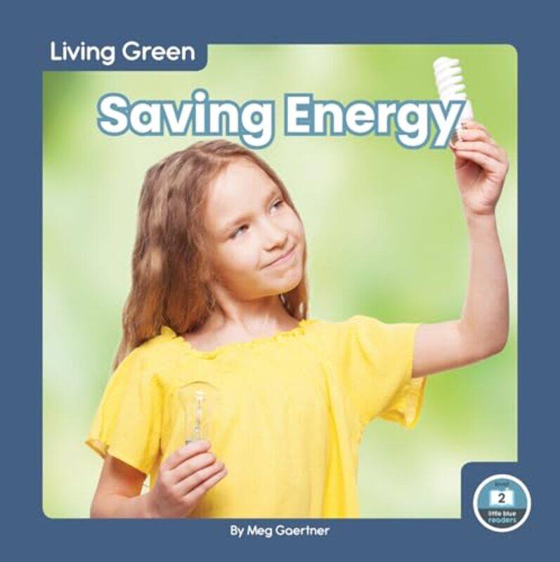 

Living Green Saving Energy by Arrabella Williams-Paperback