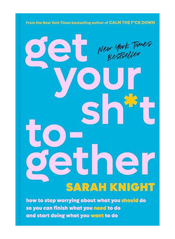 

Get Your Shit Together, Hardcover Book, By: Knight Sarah