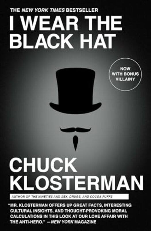 I Wear the Black Hat by Chuck Klosterman-Paperback