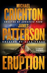 Eruption Following Jurassic Park Michael Crichton Started Another Masterpiecejames Patterson Jus by Crichton, Michael - ..Paperback