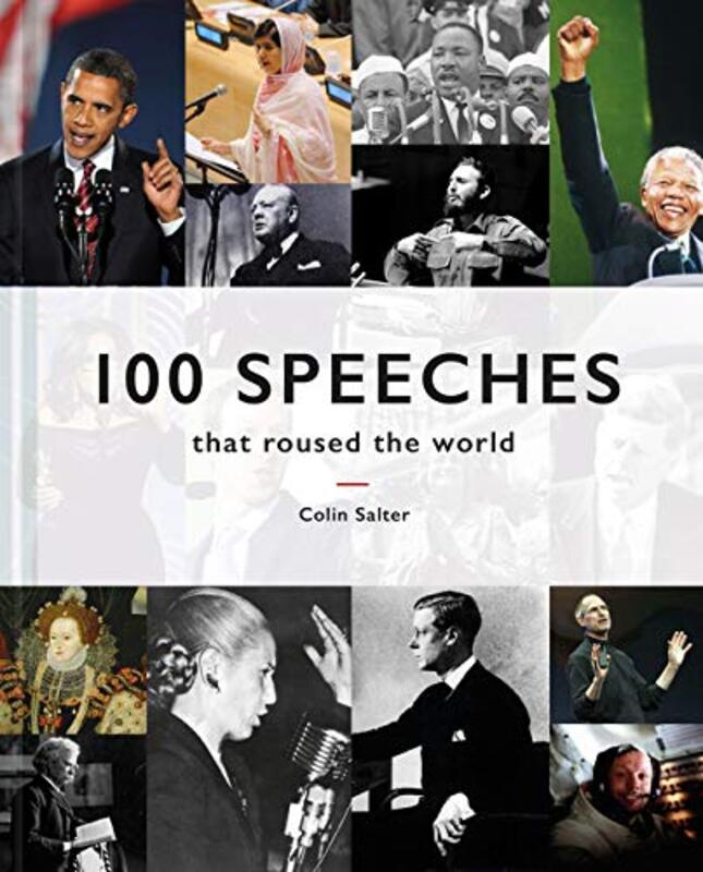 100 Speeches that roused the world, Hardcover Book, By: Colin Salter