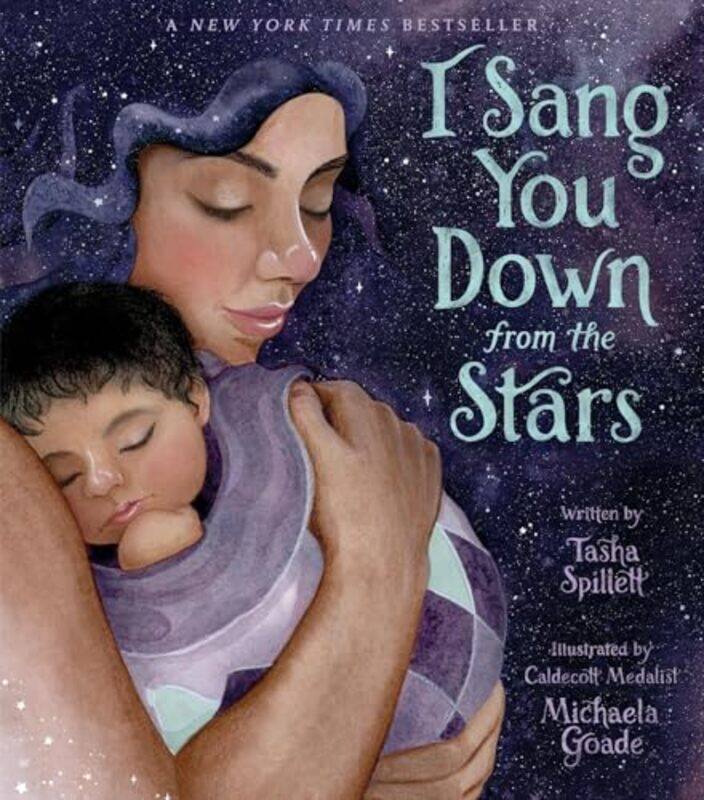 

I Sang You Down from the Stars by Tasha Spillett-SumnerMichaela Goade-Hardcover
