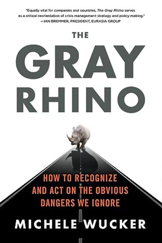 

The Gray Rhino By Wucker, Michele - Paperback