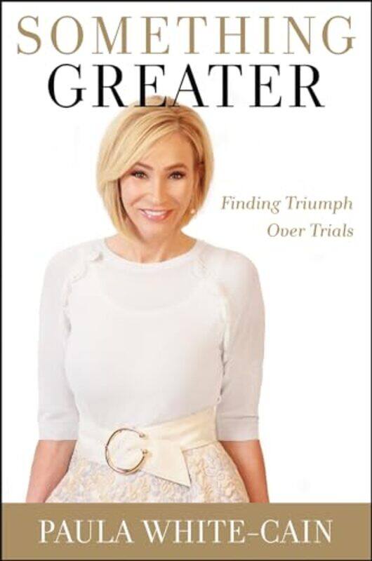 

Something Greater by Paula White-Cain-Hardcover