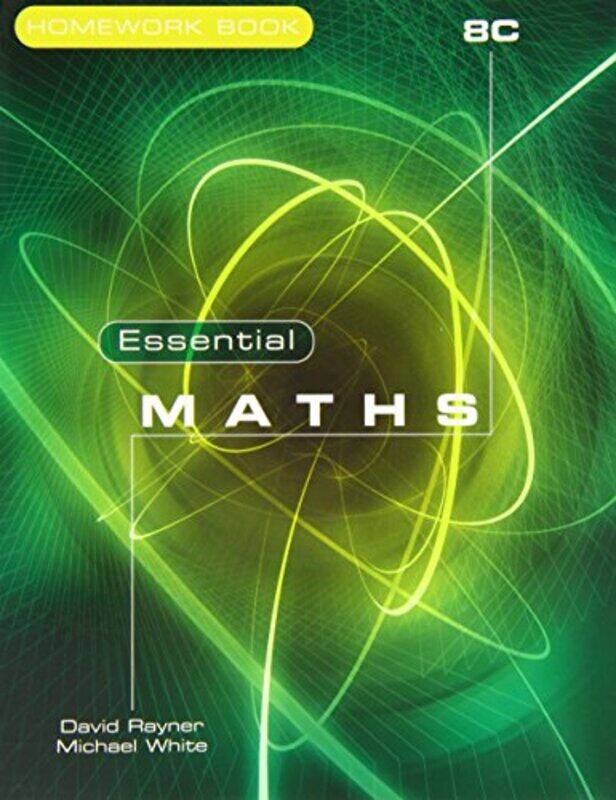 

Essential Maths 8C Homework Book by David RaynerMichael White-Paperback
