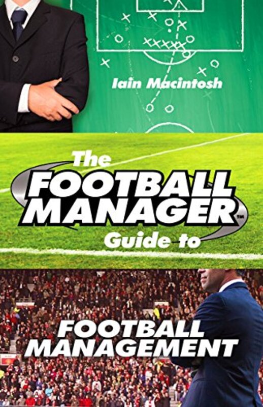 

The Football Managers Guide to Football Management by Rosie Archer-Paperback