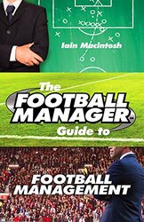 The Football Managers Guide to Football Management by Rosie Archer-Paperback